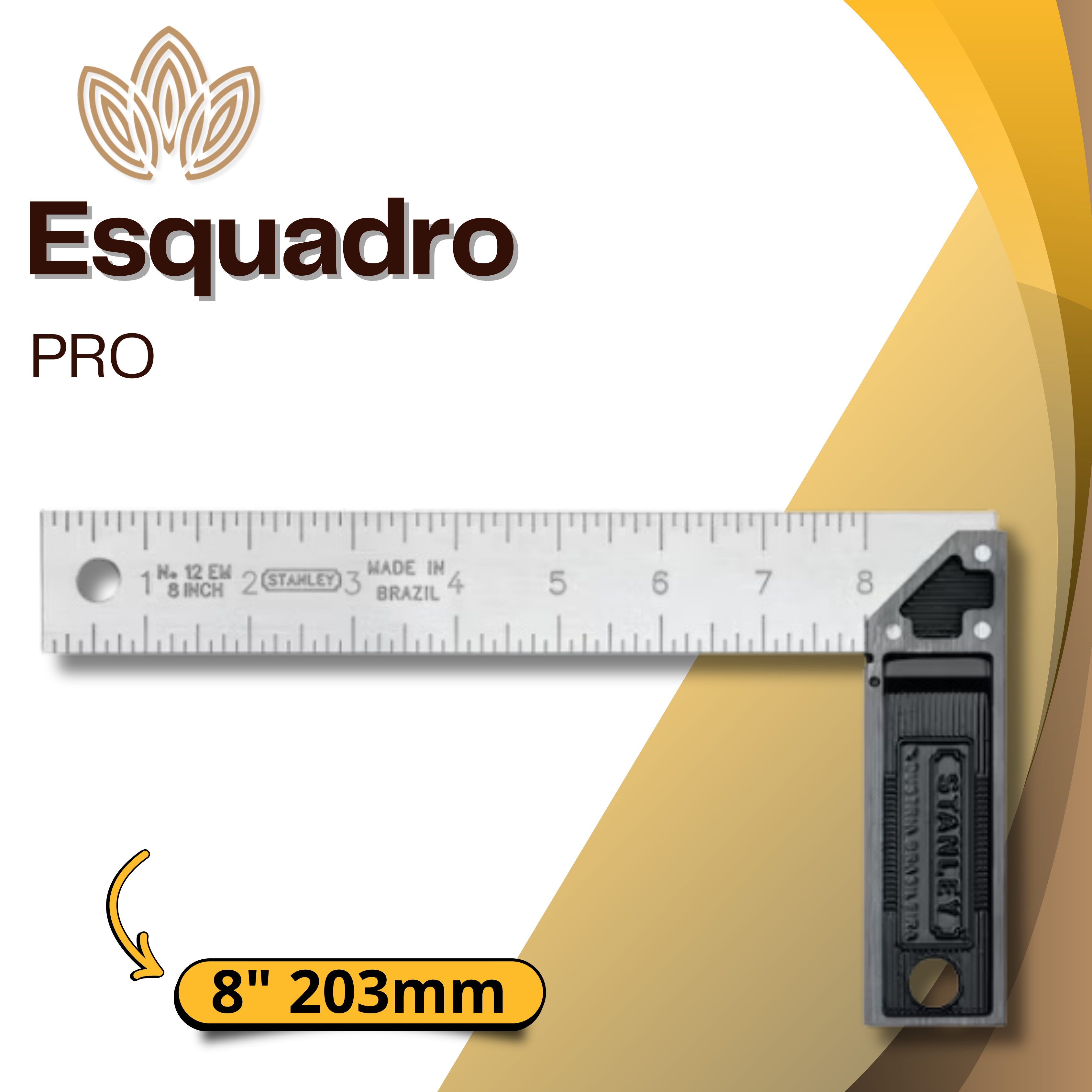 ESQUADRO PRO 8' 203mm