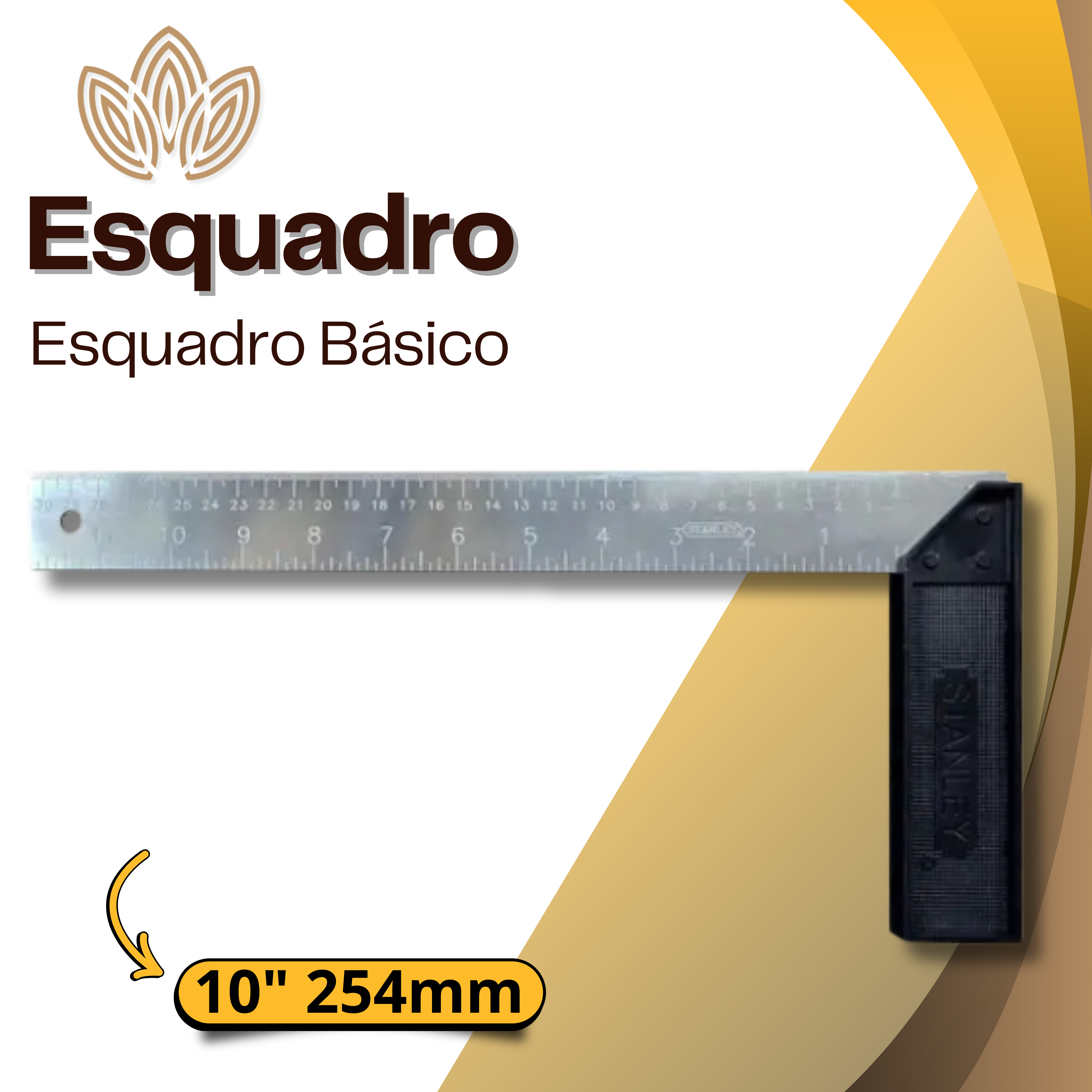 ESQUADRO BÁSICO 10' 254mm